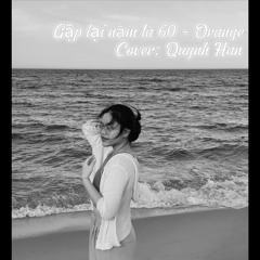 GAP LAI NAM TA 60 - COVER by Quynh Han