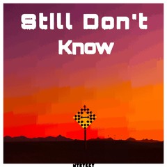 Still Don't Know
