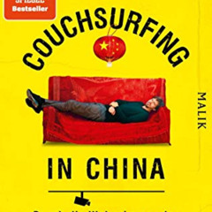 [Free] PDF 📁 Couchsurfing in China: Durch die Wohnzimmer der neuen Supermacht (Germa