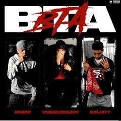 H4RPO x 1700BlockBoy x 1UpJayyy - BTA