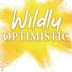 [ACCESS] KINDLE 🖌️ Wildly Optimistic (Spiritually Uplifting Books by Al Carraway) by
