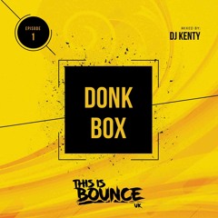 DJ Kenty - Donk Box Episode 1