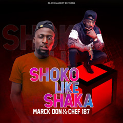 Shoko Like Shaka (feat. Chef 187)