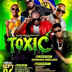 Toxic Promotion Mix (BY MACSOME) Mole-Leadpipe-Saddis-Bruclee Almighty-Jordan English|