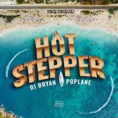 DJ Bryan & Poplane - Hot Stepper