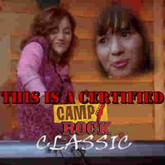 This Is A Certified Camp Rock Classic
