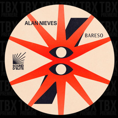 PREMIERE: Alan Nieves - Bareso [Sound D'Elite]