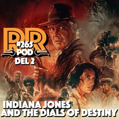 The Dial of Destiny del 2 - Rebellradion #265 - Mars 2024