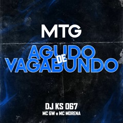 Mtg Agudo de Vagabundo - Dj KS 067