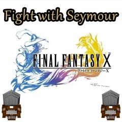Fight With Seymour (Final Fantasy X) Organ Cover