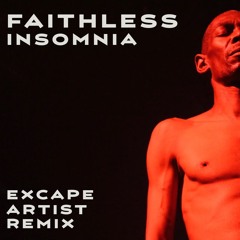 Faithless — Insomnia (Excape Artist Mix)