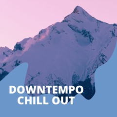 Downtempo Chill Out