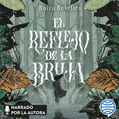 [Read] EBOOK EPUB KINDLE PDF El reflejo de la bruja by  Raiza Revelles,Raiza Revelles,Planeta Audio
