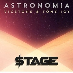 Vicetone & Tony Igy - Astronomia ($tage Bootleg)