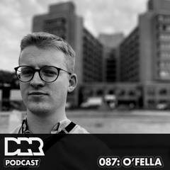 DRR Podcast 087 - O'Fella