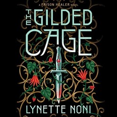 FREE Audiobook 🎧 : The Gilded Cage, By Lynette Noni