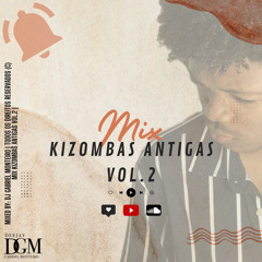 Mix Kizombas Antigas VOL.2 - Dj Gabriel Monteiro (2024)