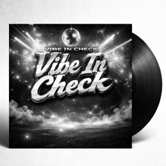Vibe In Check