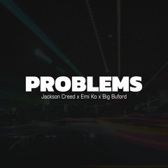 Problems (with Jackson Creed & Emi Ko)