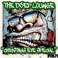 The D3EP Lounge "Session 71" Christmas Eve Special 2024