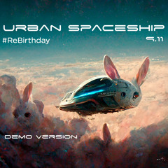 Rebirthday x Urban Spaceship