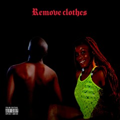 Remove clothes