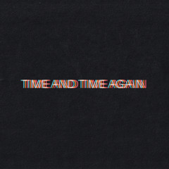 Bob Moses - Time and Time Again (Single Edit)