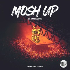 D-Tale & DYNE - Mosh Up [Free Download]