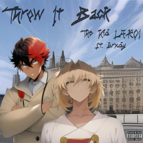 Stream Throw It Back The Kid LAROI ft. brxdy by brxdy Listen online