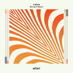 Lahox - Bring It Back [artwrk]
