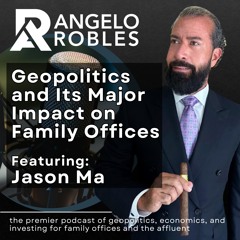 Geopolitics and Its Major Impact on Family Offices