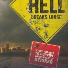 [View] EBOOK 💛 When All Hell Breaks Loose: Stuff You Need To Survive When Disaster S