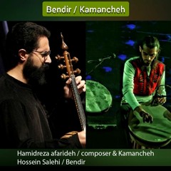 Hamidreza afarideh & Hossein Salehi / Kamancheh & Bendir