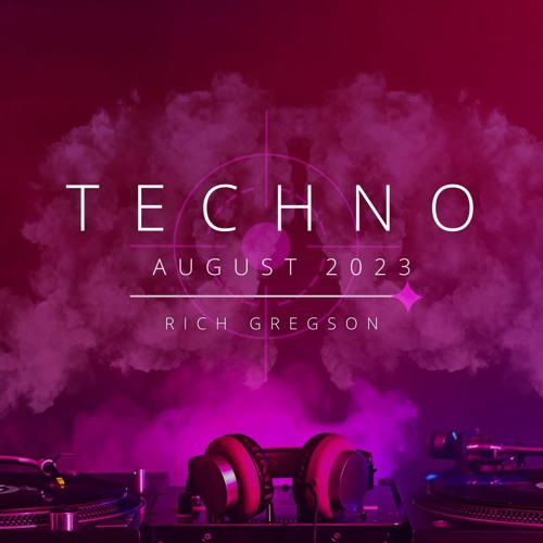 Techno August 2023