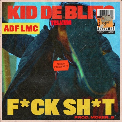 Kid de Blits - Fuck Shit (Prod. Moker_B)