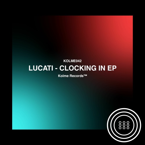 LUCATI - CLOCKING IN EP [KOLME RECORDS]