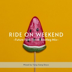 竹内アンナ / RIDE ON WEEKEND (Tang-Sang Disco Edit)