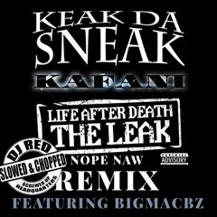 KeakDaSneak x Kafani x BigMacBZ - Nope Naw (Remix) (Slowed)