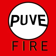 PUVE - FIRE