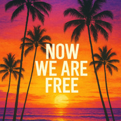 Now we are free