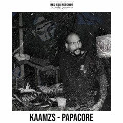 KAAMZS - PAPACORE [KURSEDSYSTEM/FREE DOWNLOAD]