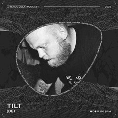 Vykhod Sily Podcast - T!LT Guest Mix