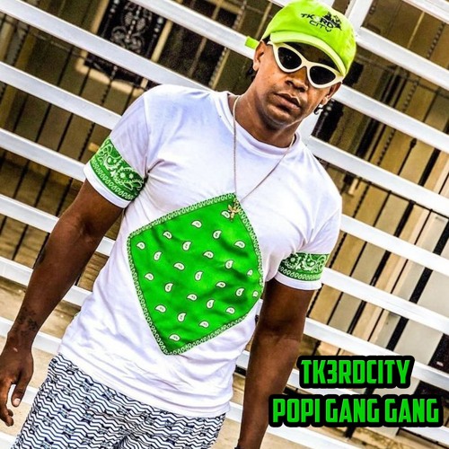 Stream Popi Gang Gang by Tk3rdcity | Listen online for free on SoundCloud