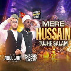 Mere Hussain Tujhe Salam (feat. Shabbir Barkati)
