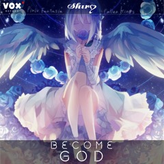 Shiro - Become God (WIP)