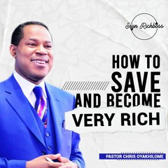How To Save And Become Very Rich