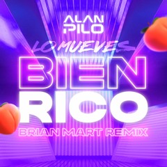 Alan Pilo- Lo Mueves Bien Rico (Brian Mart Under Remix) FREE DOWLOAD