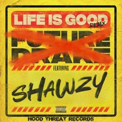 LIFE IS GOOD (REMIX)