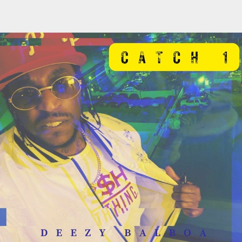 Stream Catch 1 (Pre 1).mp3 by Deezy'Duke'Balboa | Listen online for free on  SoundCloud