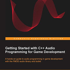 GET EBOOK 💚 Getting Started with C++ Audio Programming for Game Development by  Davi